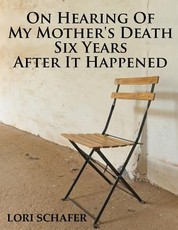 On Hearing of My Mother's Death Six Years After It Happened