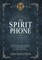 The Spirit Phone