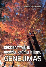 Dekoratyviųjų medžių, krūmų ir lianų genėjimas