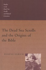 The Dead Sea Scrolls and the Origins of the Bible