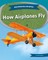 How Airplanes Fly