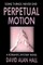 Perpetual Motion