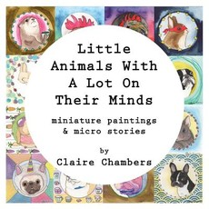 Little Animals With A Lot On Their Minds