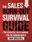 The Sales Burn-out Survival Guide: The Essential Sales Manual for the Modern World.