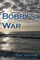 Bobby's War
