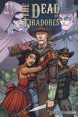 The Dead of Tiradores Volume 1