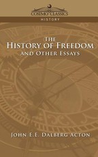 The History of Freedom and Other Essays