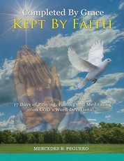 Completed By Grace Kept By Faith