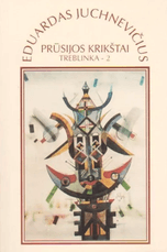 Prūsijos krikštai. Treblinka – 2