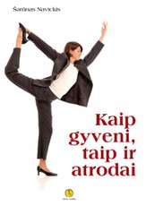 Kaip gyveni, taip ir atrodai